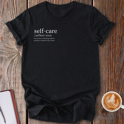 Self-Care Coffee Definition T-Shirt