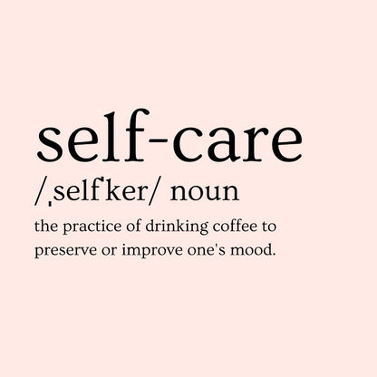Self-Care Coffee Definition T-Shirt
