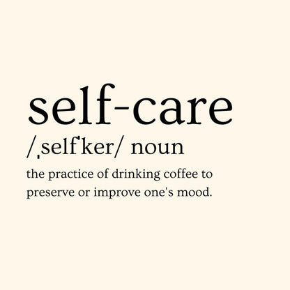 Self-Care Coffee Definition T-Shirt