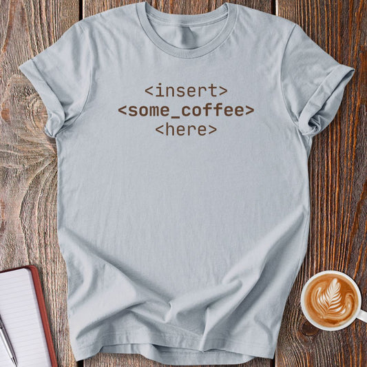 Insert Coffee Coding T-Shirt