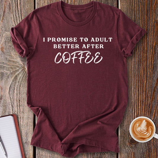 Adult Better After Coffee T-Shirt