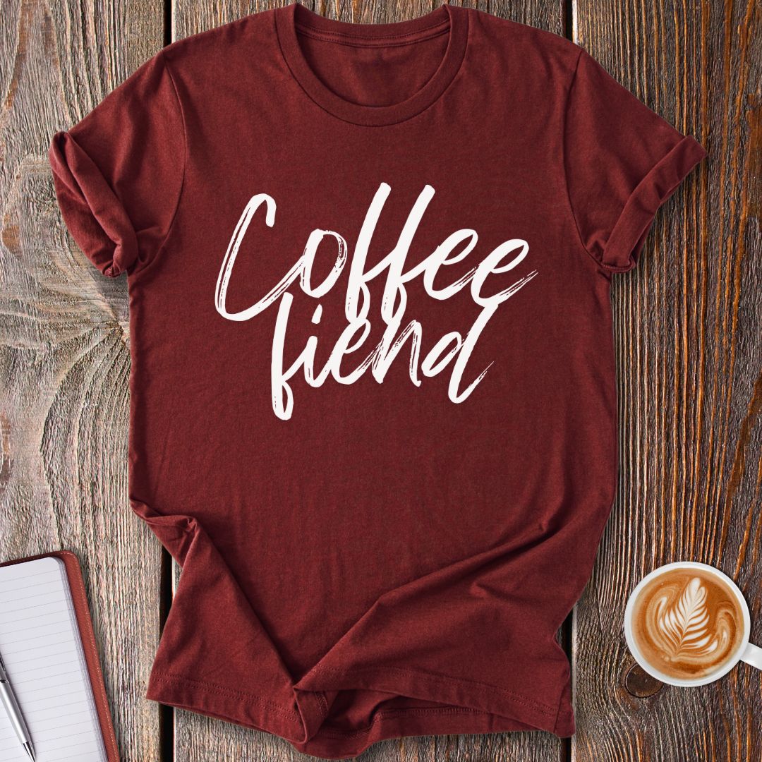 Coffee Fiend T-Shirt