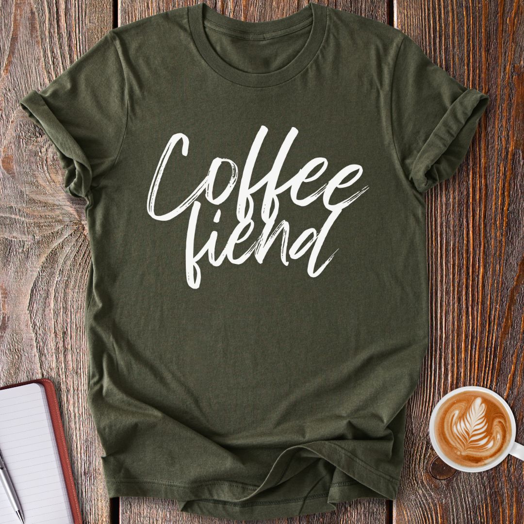Coffee Fiend T-Shirt