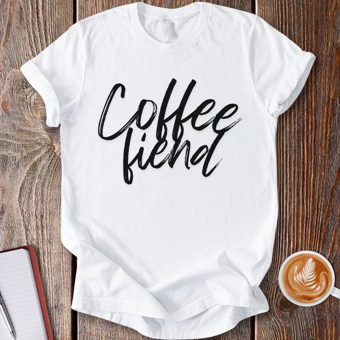 Coffee Fiend T-Shirt