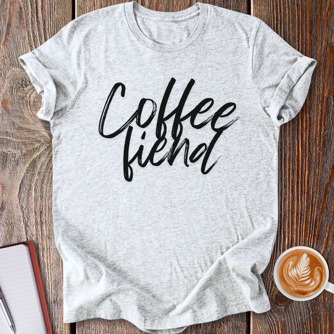 Coffee Fiend T-Shirt