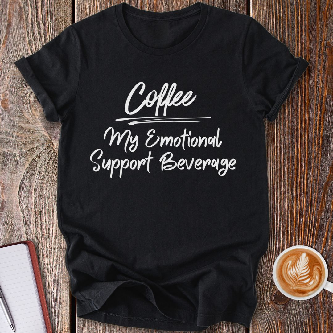 Emotional Support Beverage T-Shirt