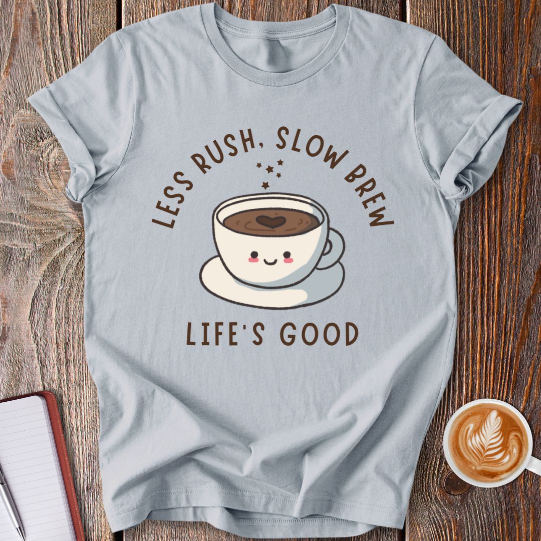 Life's Good T-Shirt