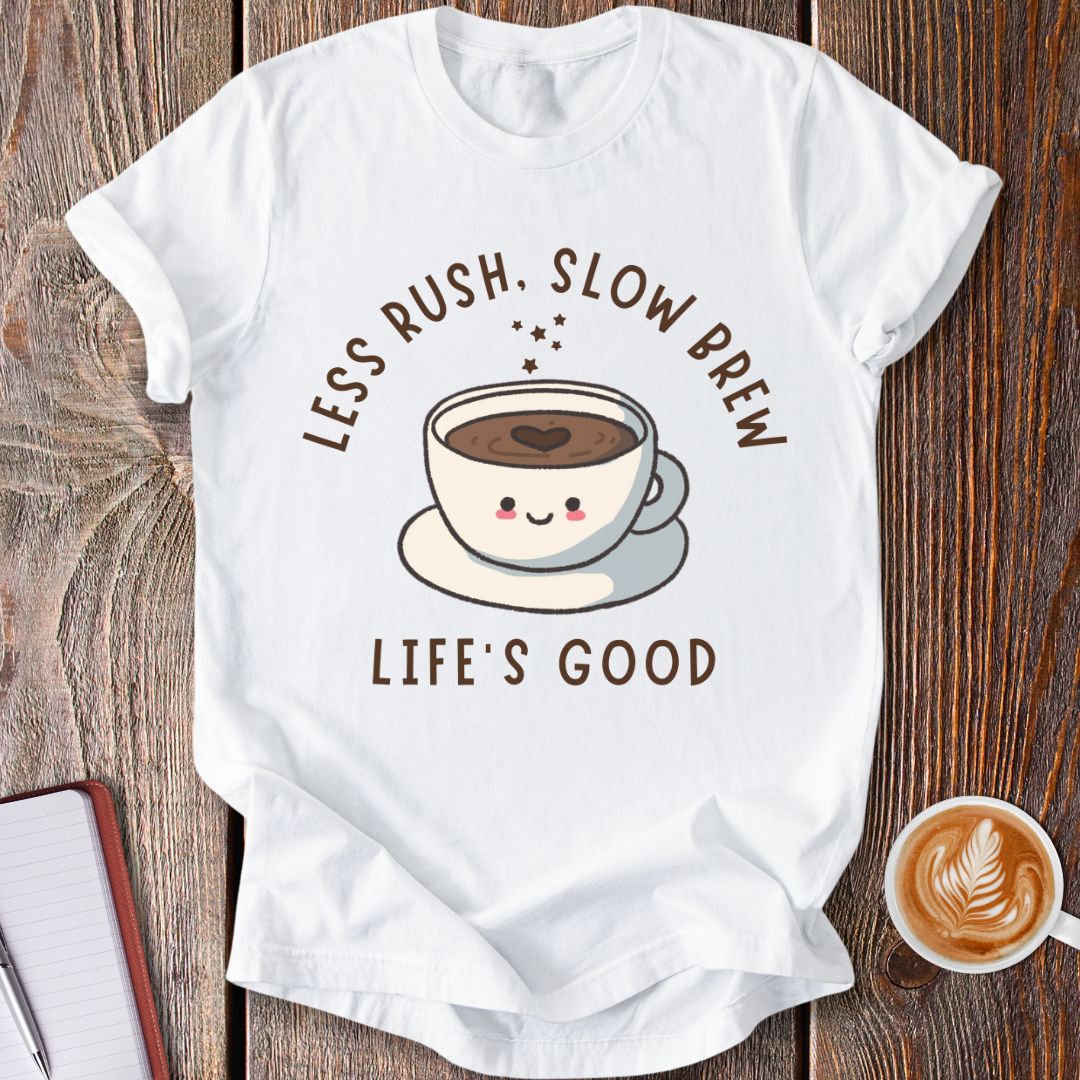 Life's Good T-Shirt