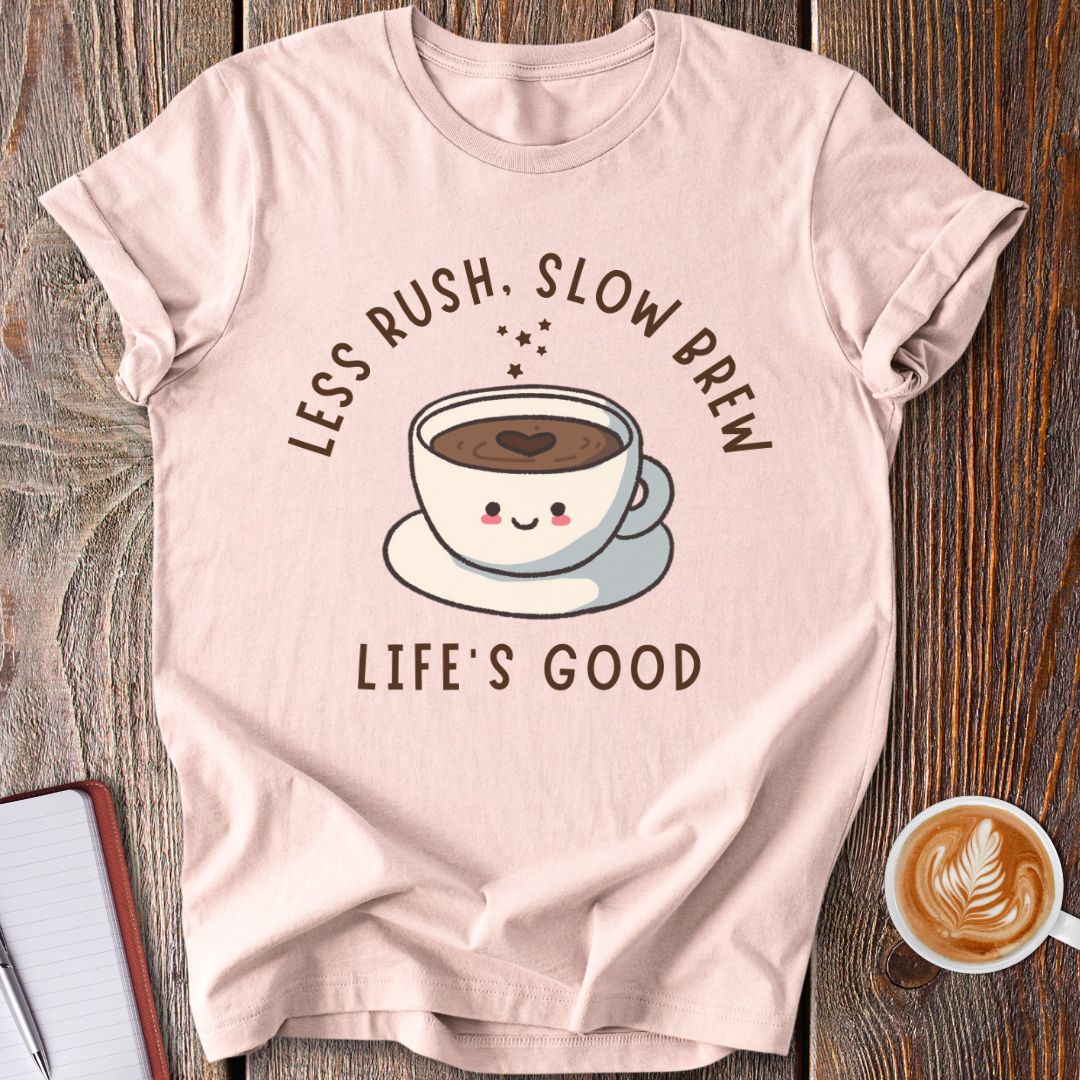 Life's Good T-Shirt