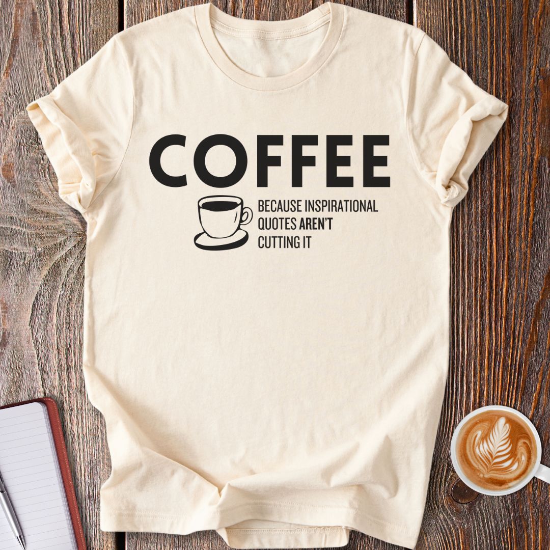 Inspirational Quotes T-Shirt