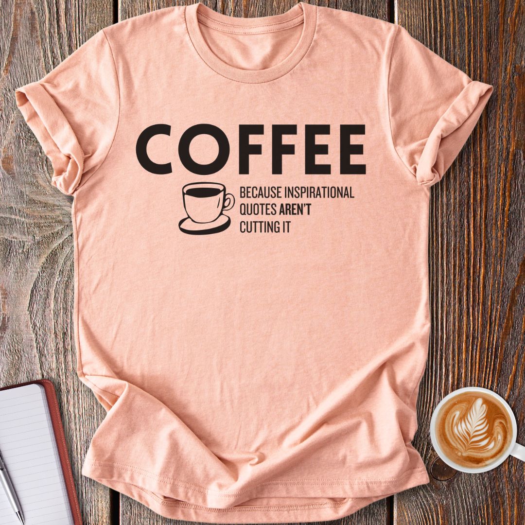 Inspirational Quotes T-Shirt