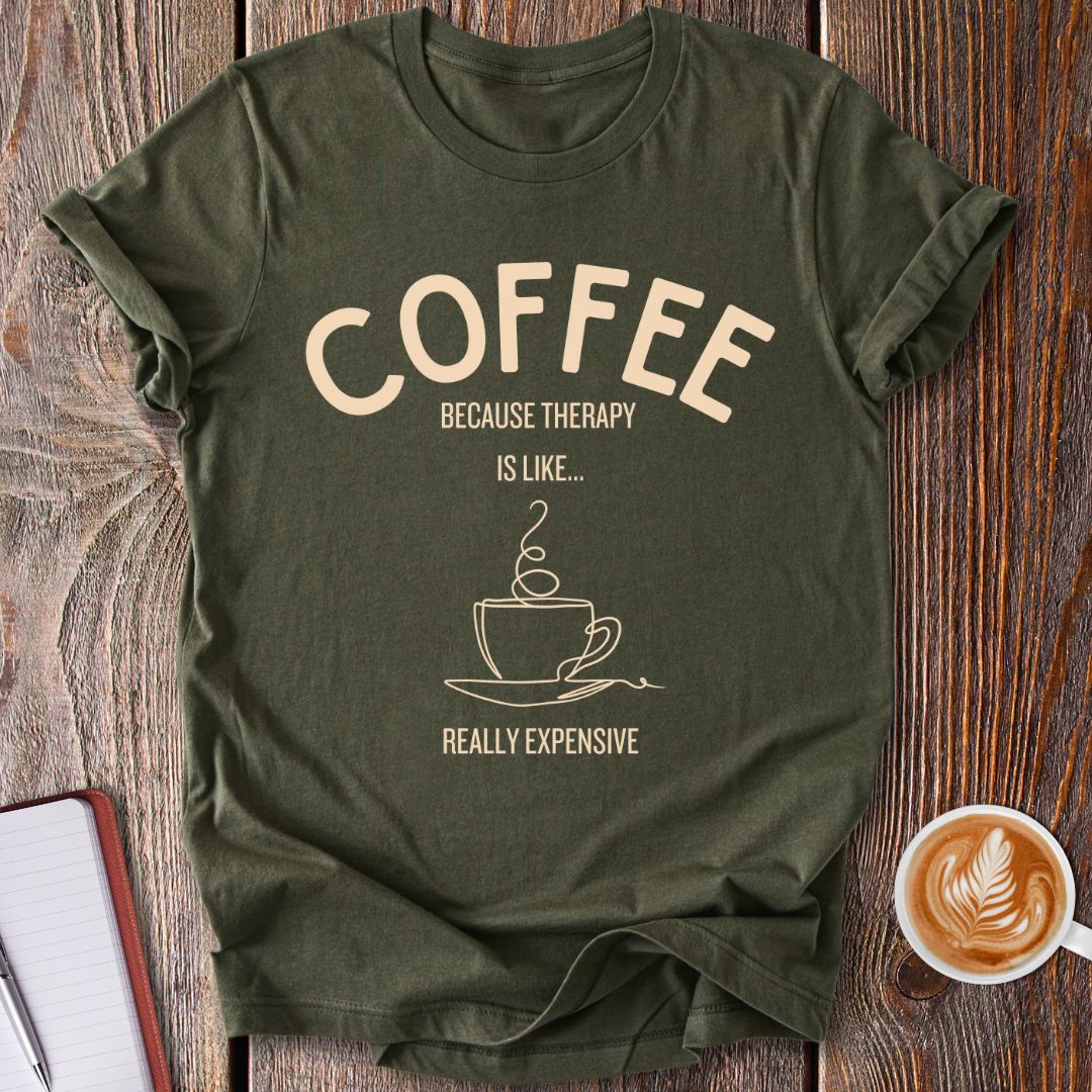 Therapy Is Expensive T-Shirt