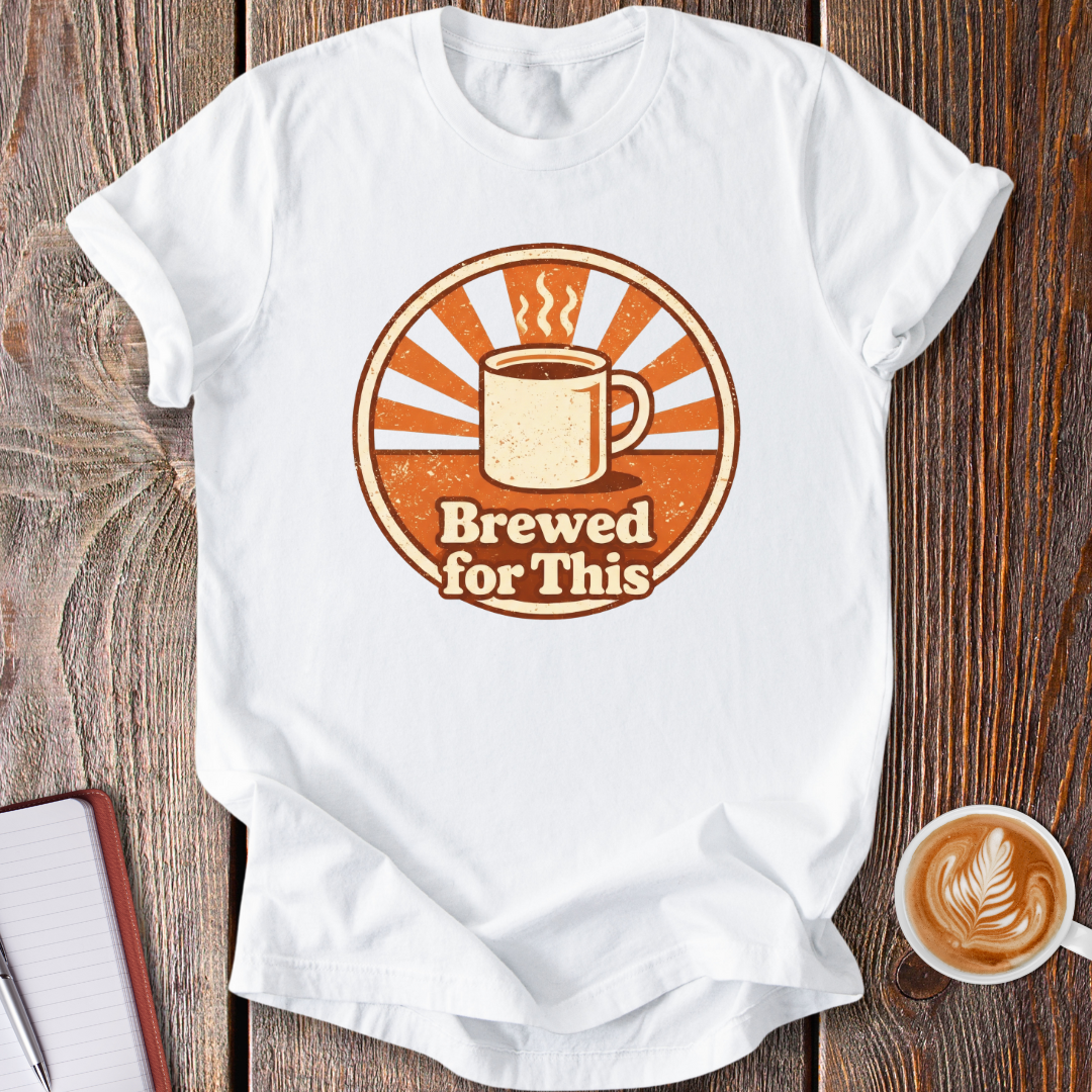 Brewed For This T-Shirt