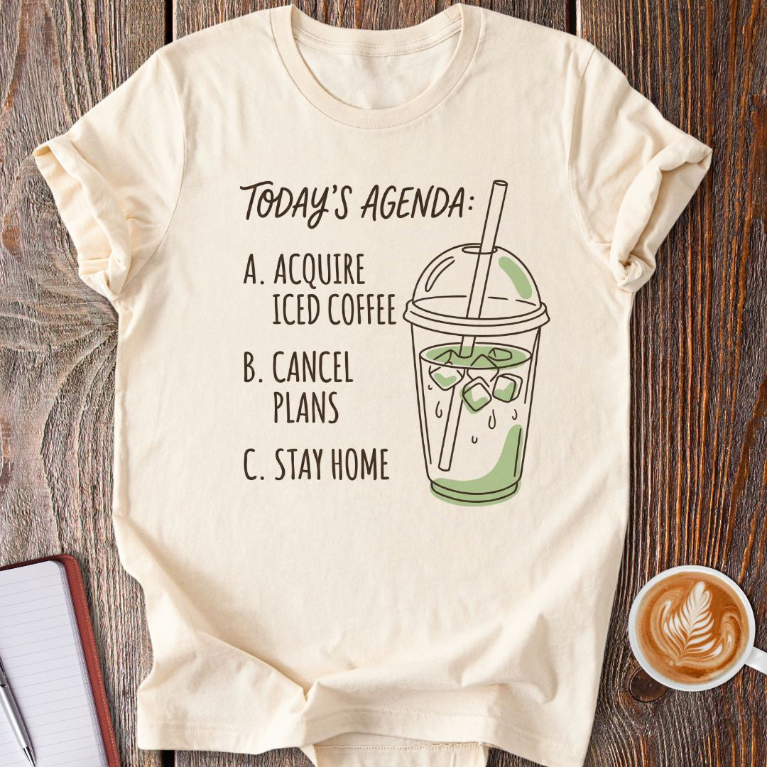 Today's Agenda T-Shirt