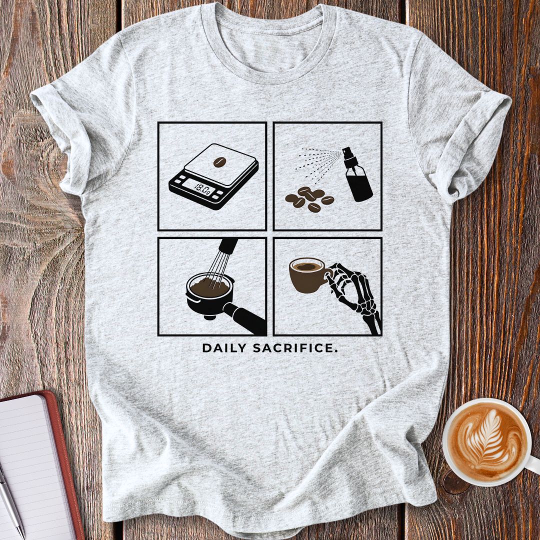 Daily Sacrifice T-Shirt