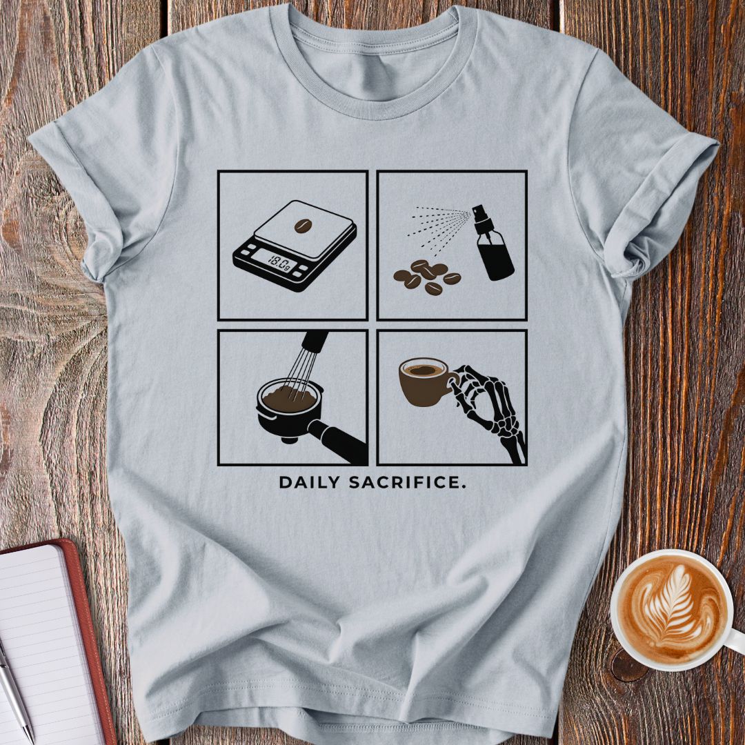 Daily Sacrifice T-Shirt