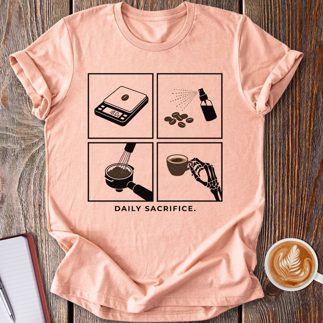 Daily Sacrifice T-Shirt