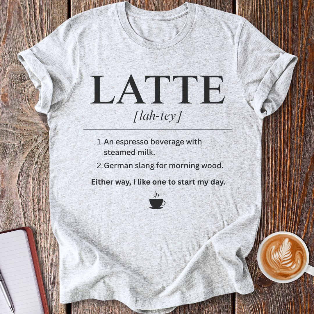 Latte Definition T-Shirt