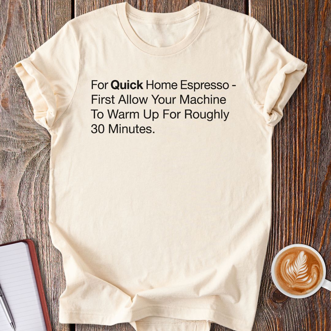 Quick Home Espresso T-Shirt