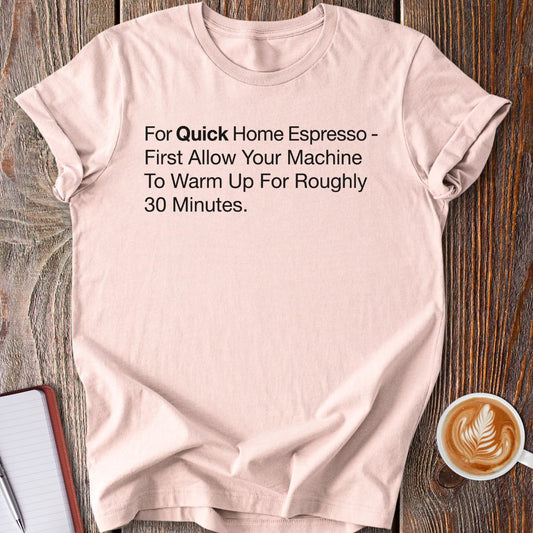 Quick Home Espresso T-Shirt