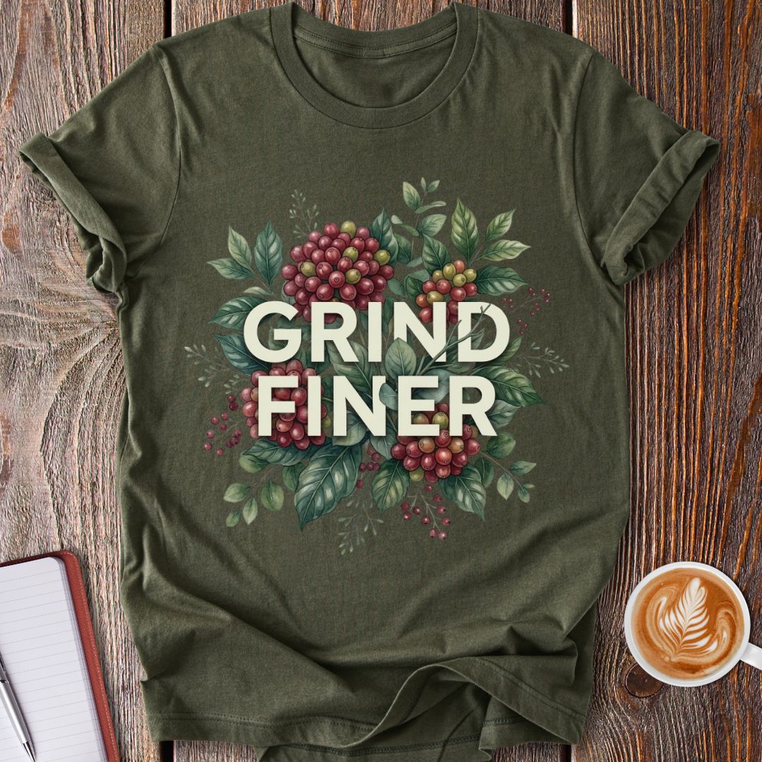 Grind Finer Arabica T-Shirt