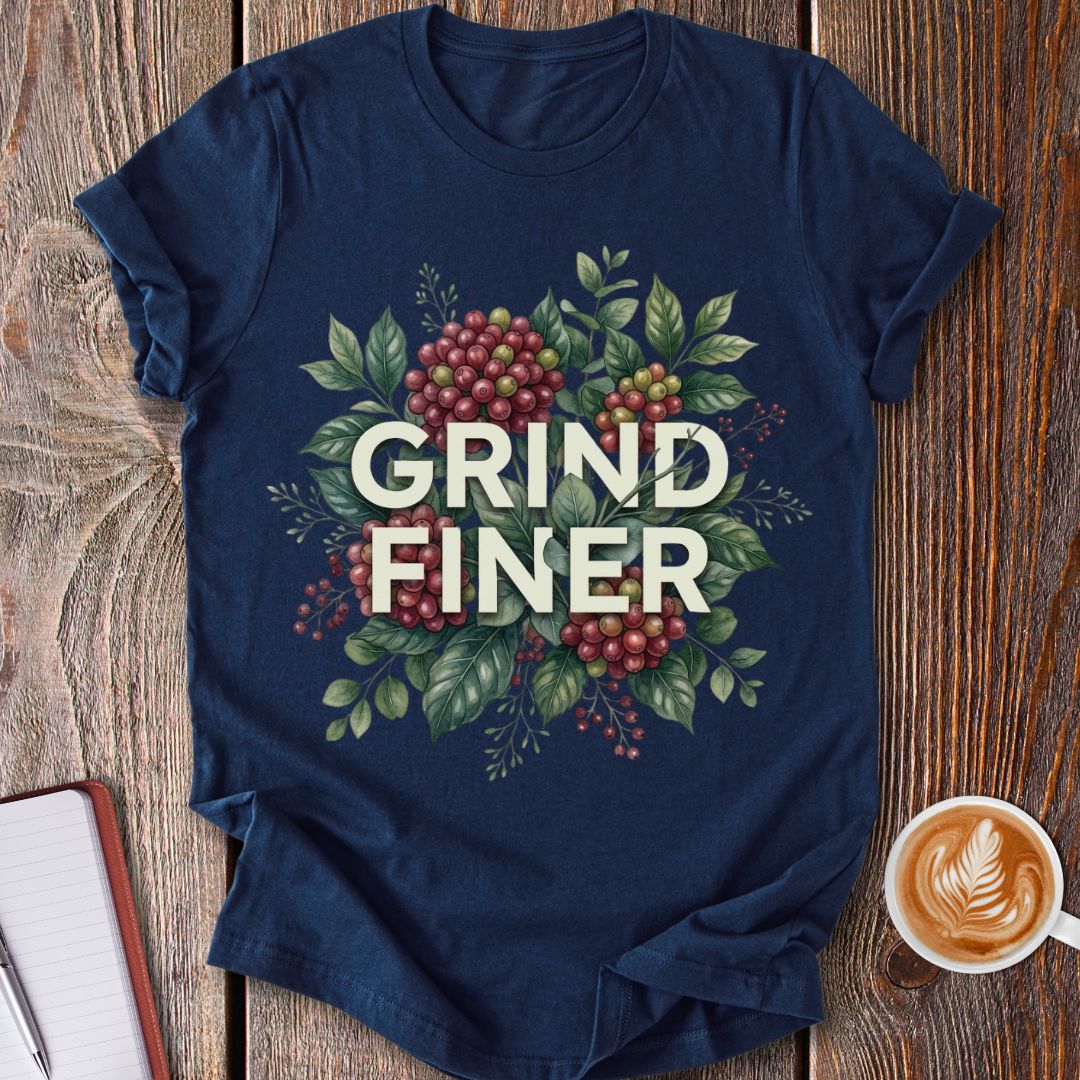 Grind Finer Arabica T-Shirt