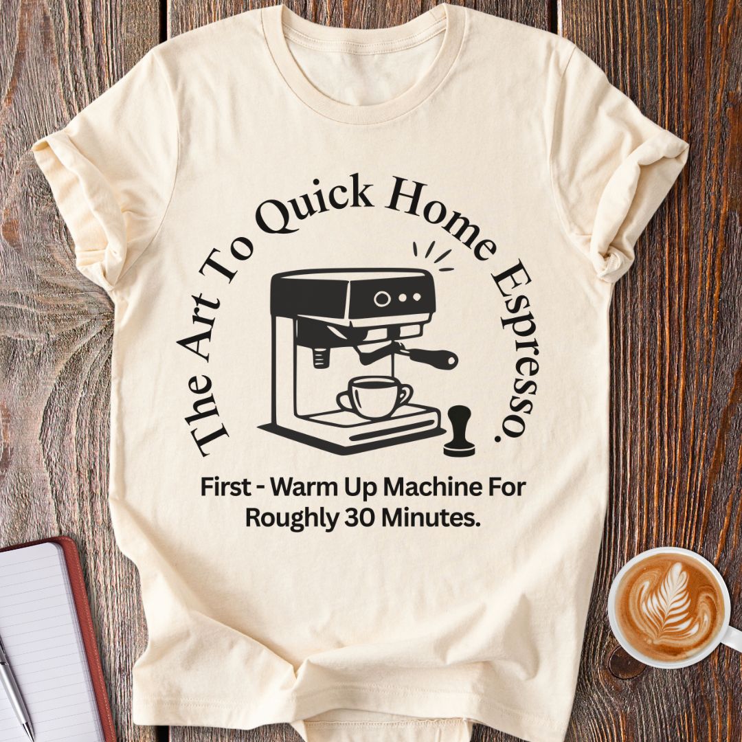 Quick Home Espresso T-Shirt