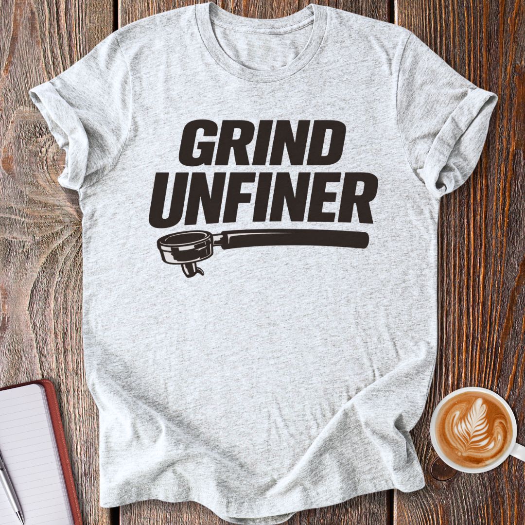 Grind Unfiner T-Shirt
