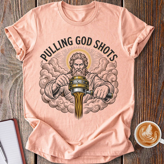 Pulling God Shots T-Shirt