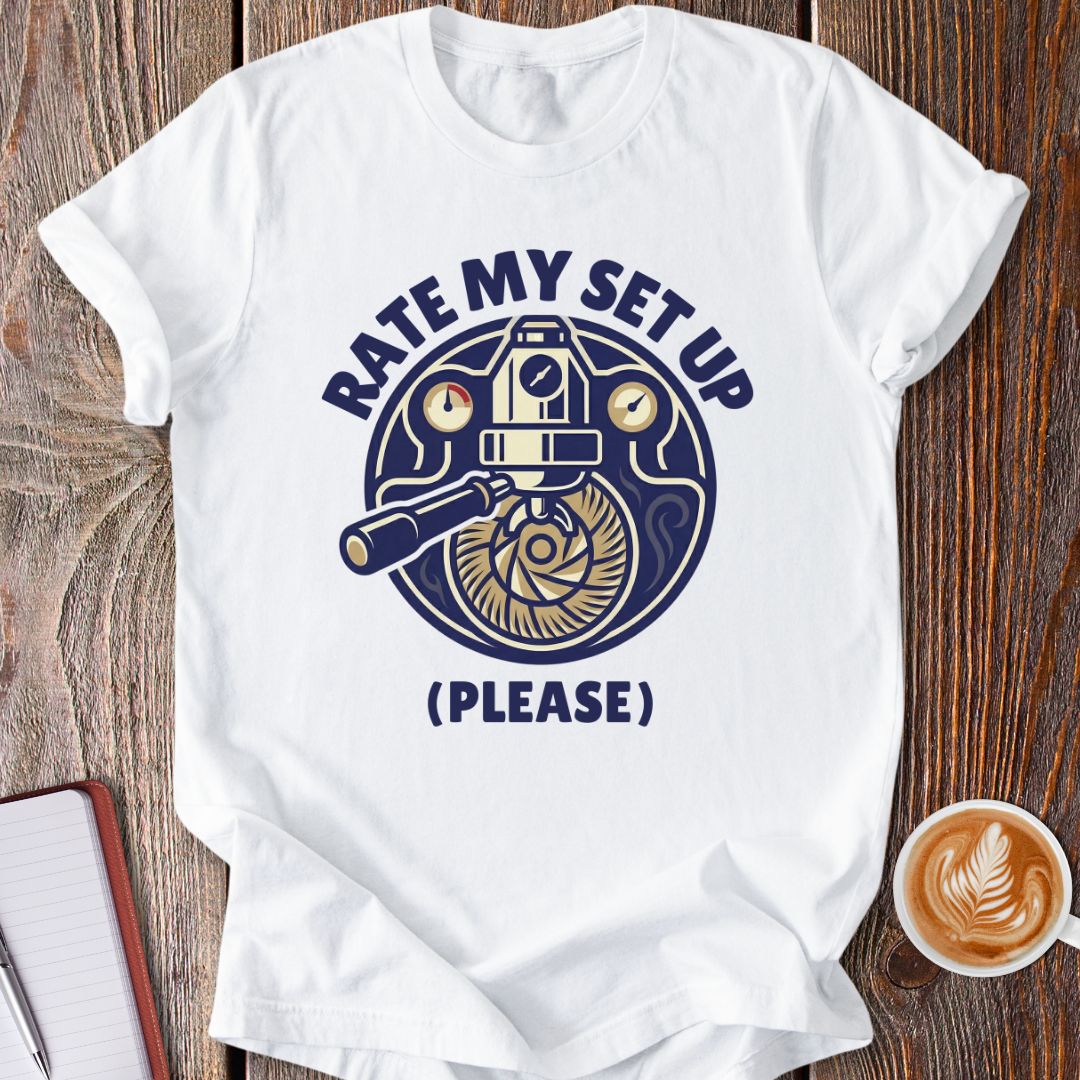 Rate My Set Up T-Shirt