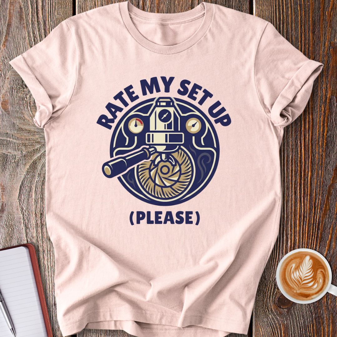 Rate My Set Up T-Shirt