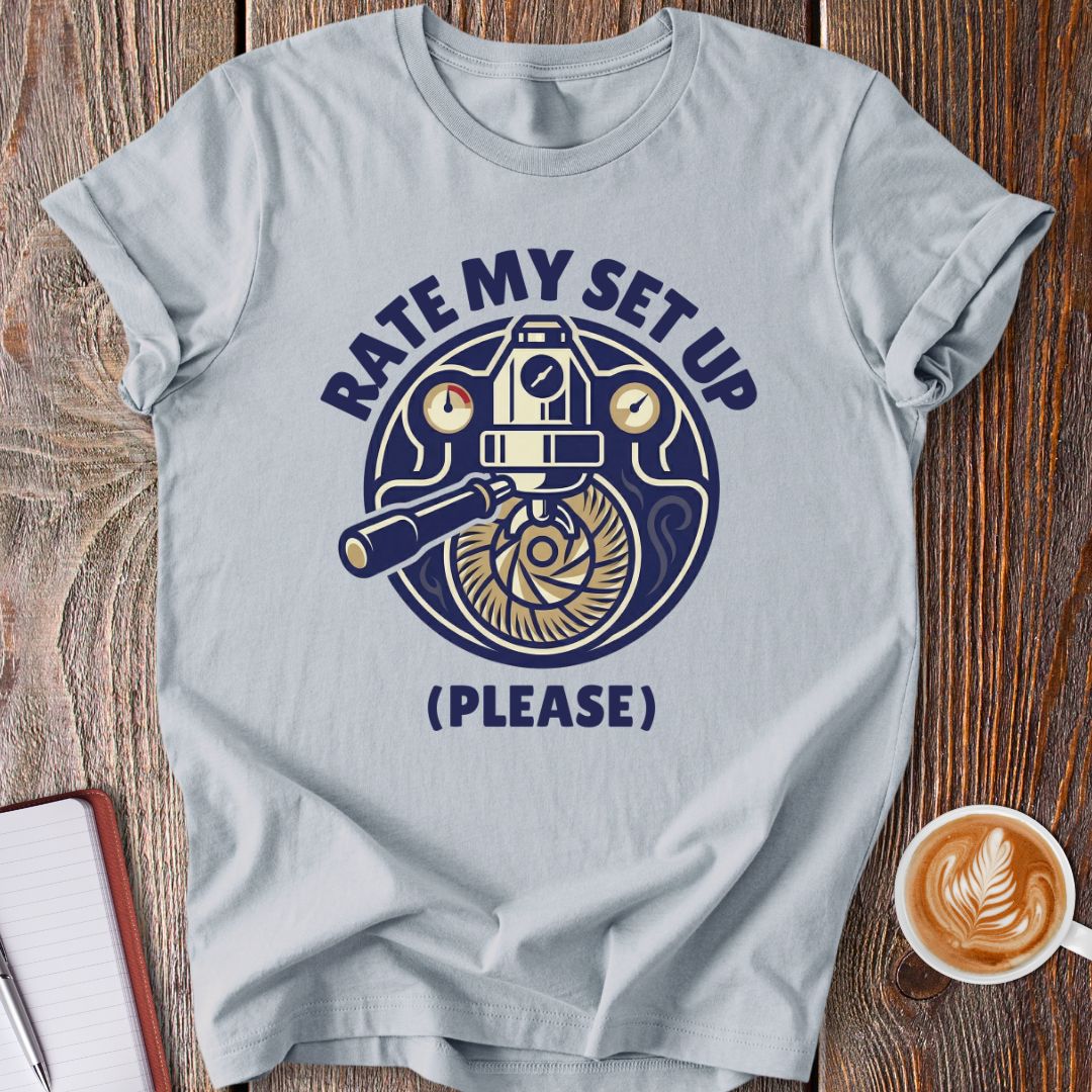 Rate My Set Up T-Shirt