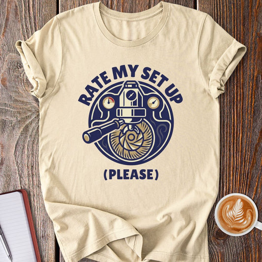 Rate My Set Up T-Shirt