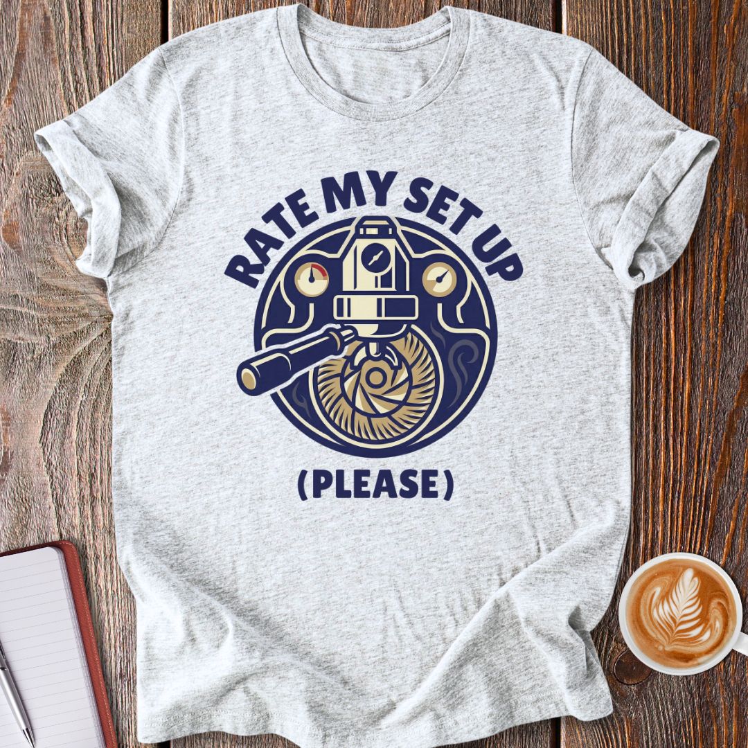 Rate My Set Up T-Shirt