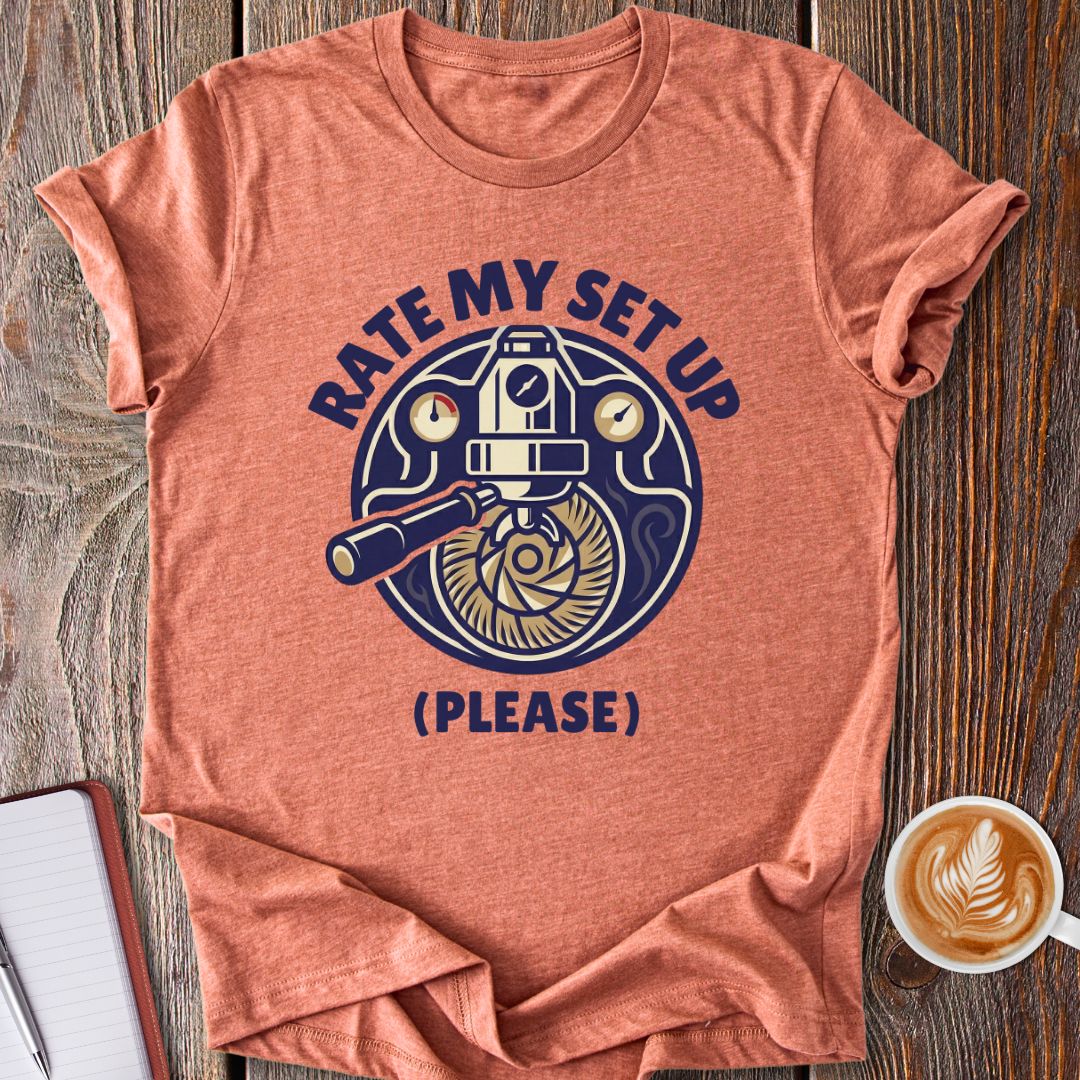Rate My Set Up T-Shirt