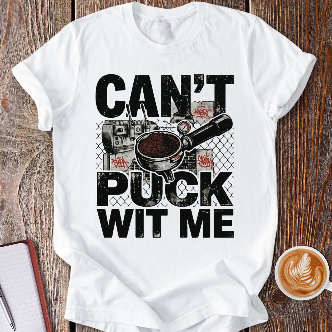 Can't Puck Wit Me T-Shirt