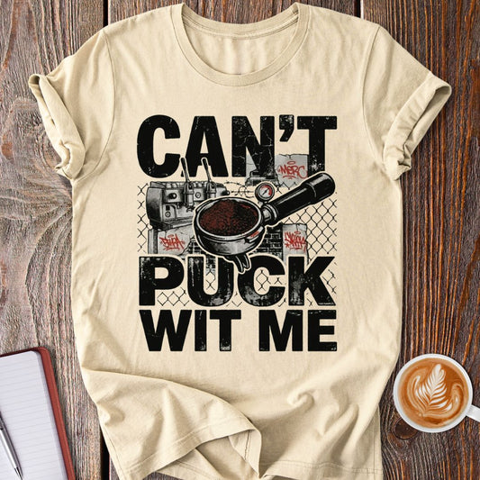 Can't Puck Wit Me T-Shirt