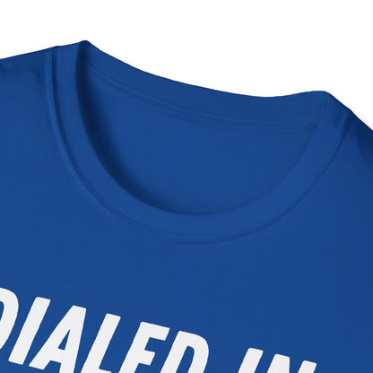 Dialed In T-Shirt