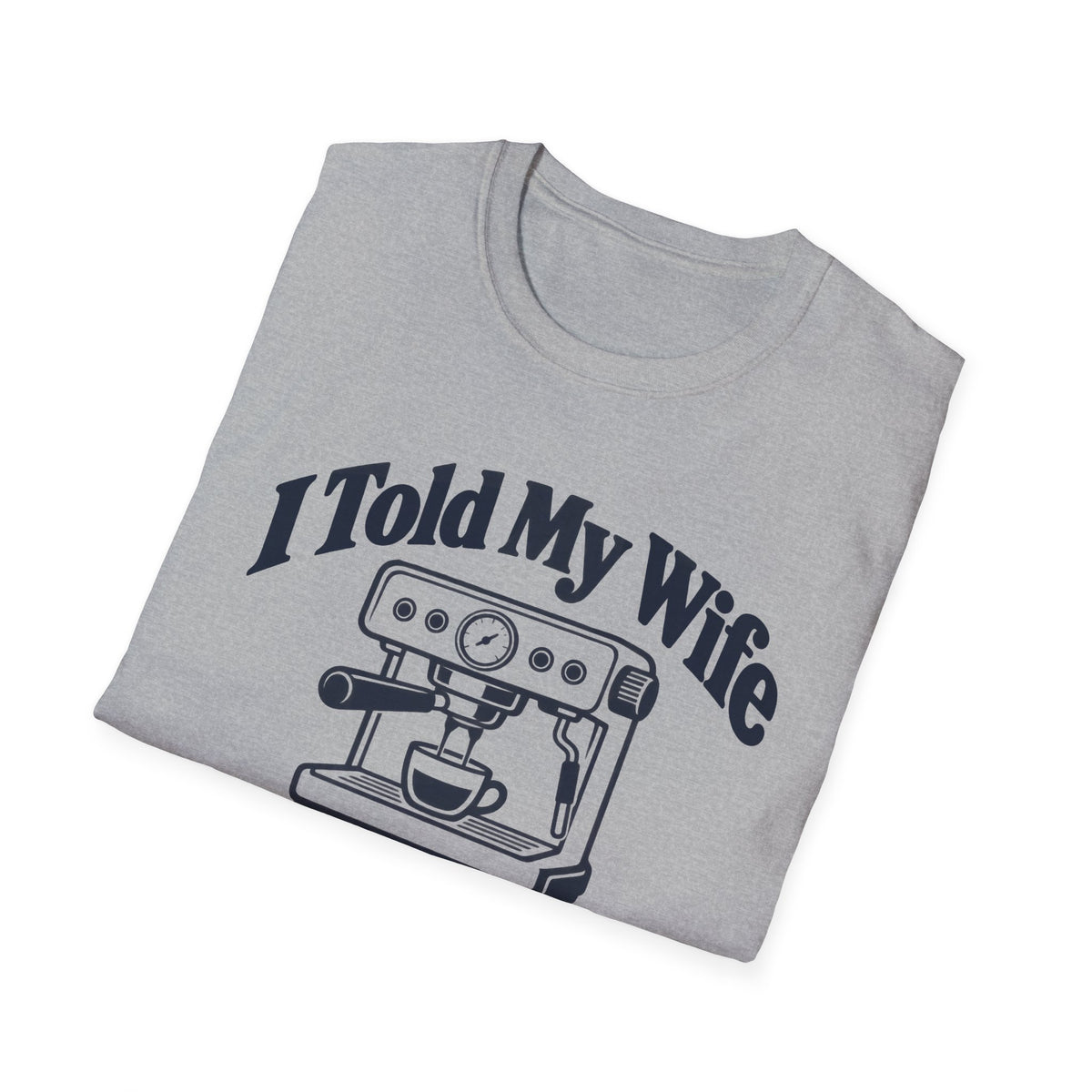 Espresso Investment Wife T-Shirt