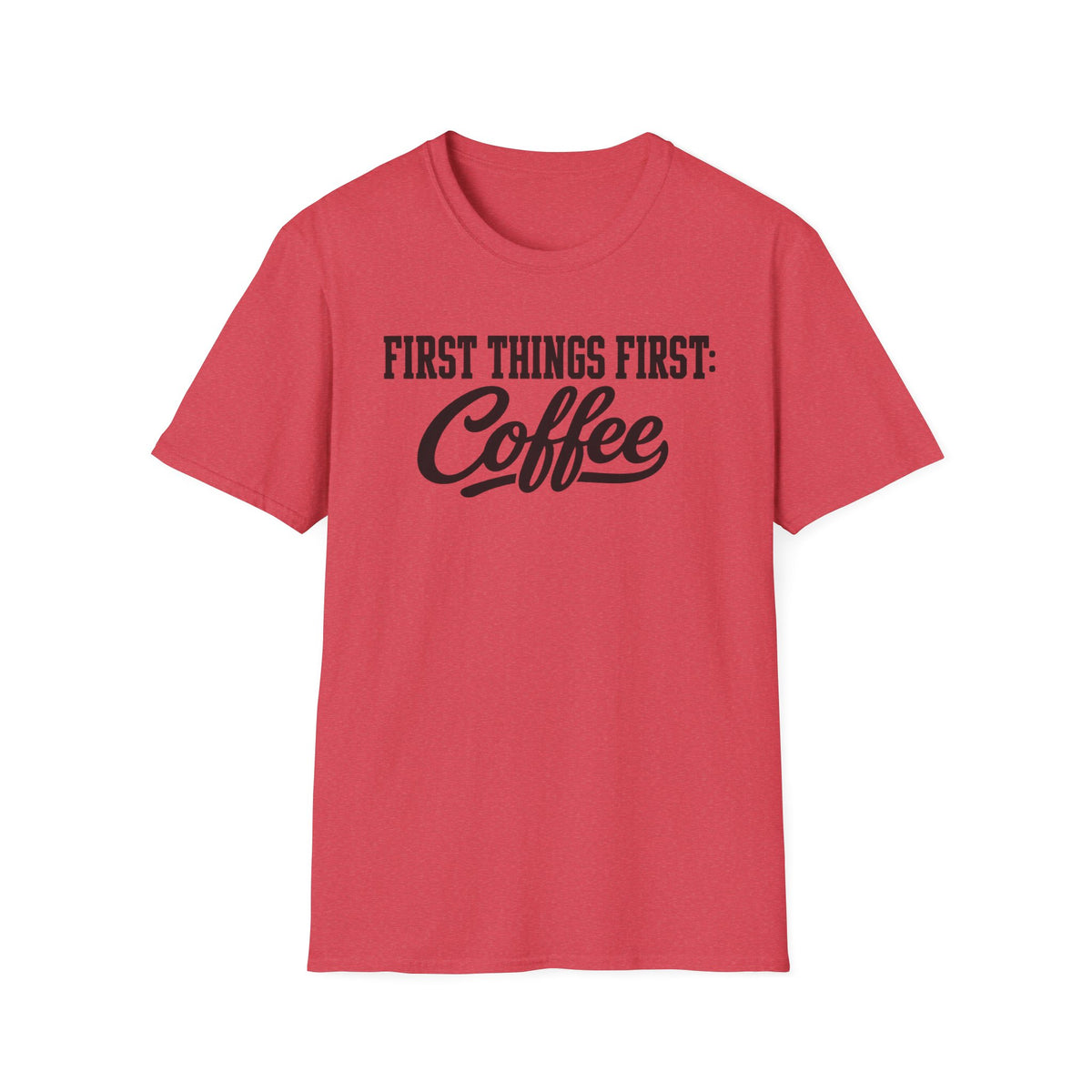 Coffee First T-Shirt