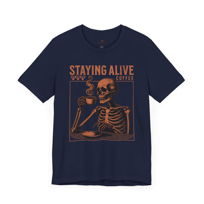 Staying Alive T-Shirt