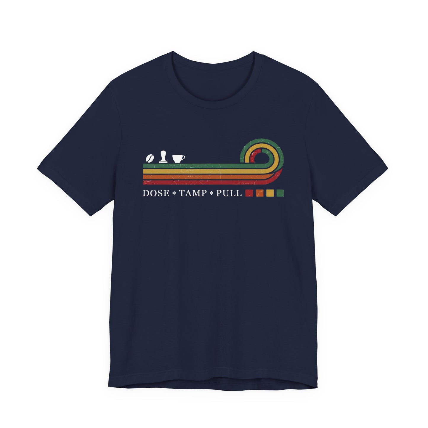 Dose, Tamp, Pull T-Shirt