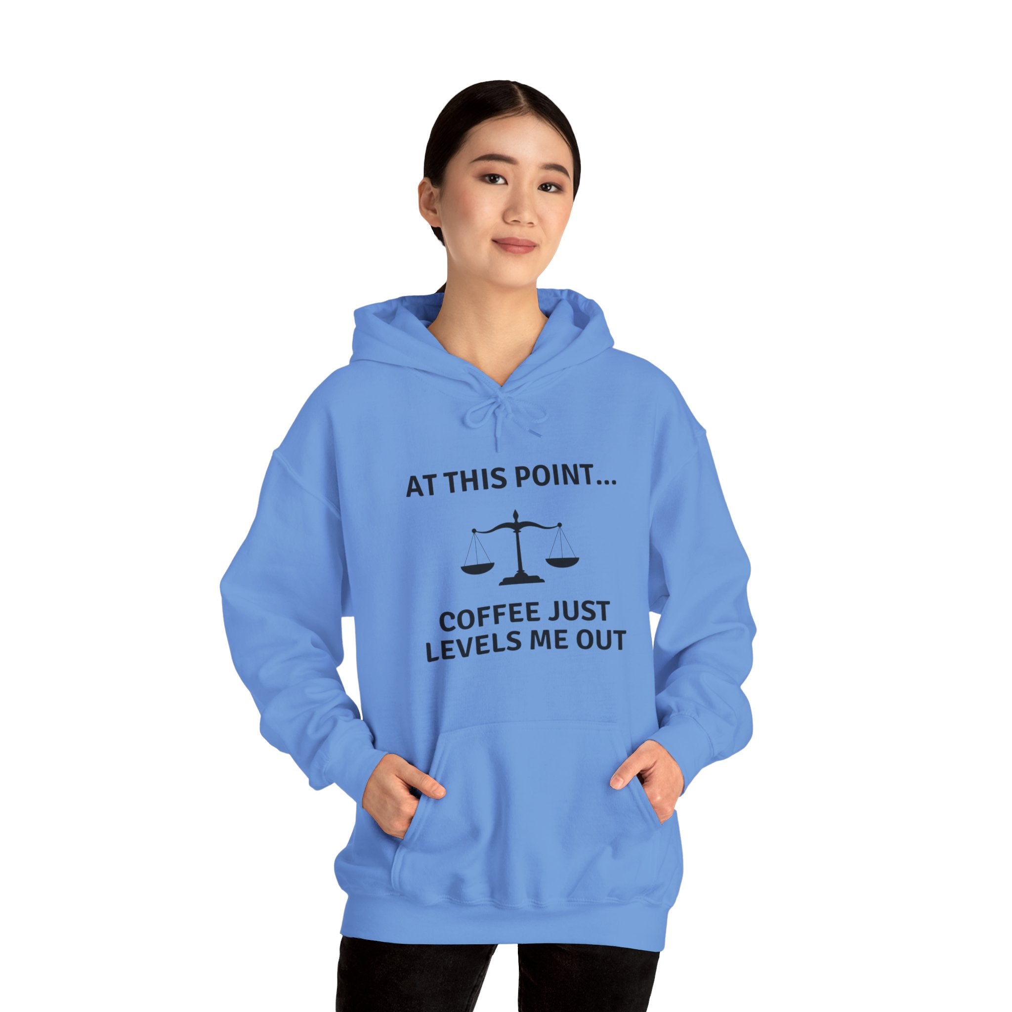 Coffee Just Levels Me Out Hoodie [FUNNY & HONEST]