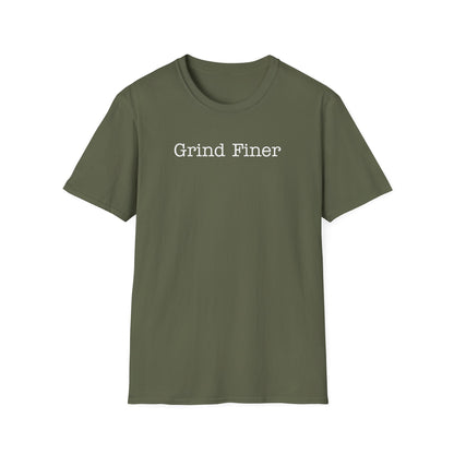 Grind Finer T-Shirt