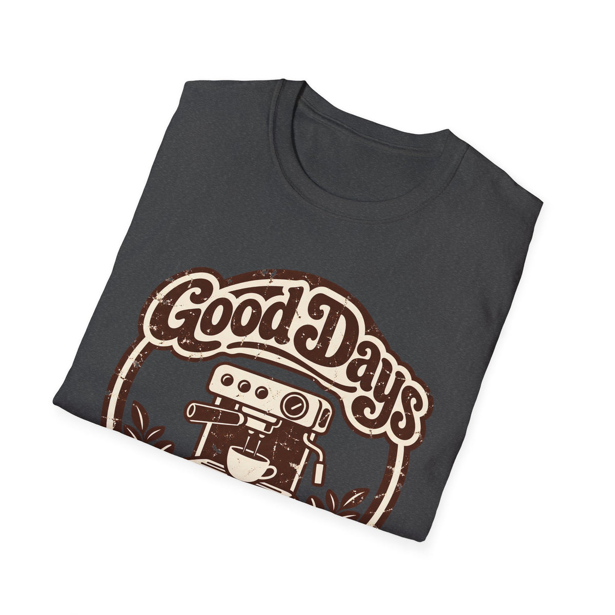 Good Days Espresso T-Shirt