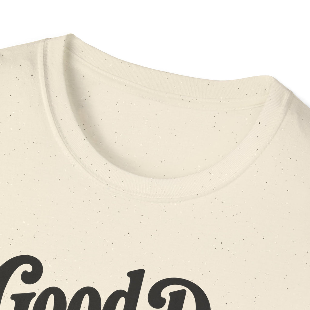 A Good Day T-Shirt