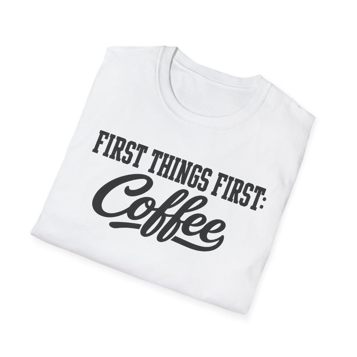 Coffee First T-Shirt