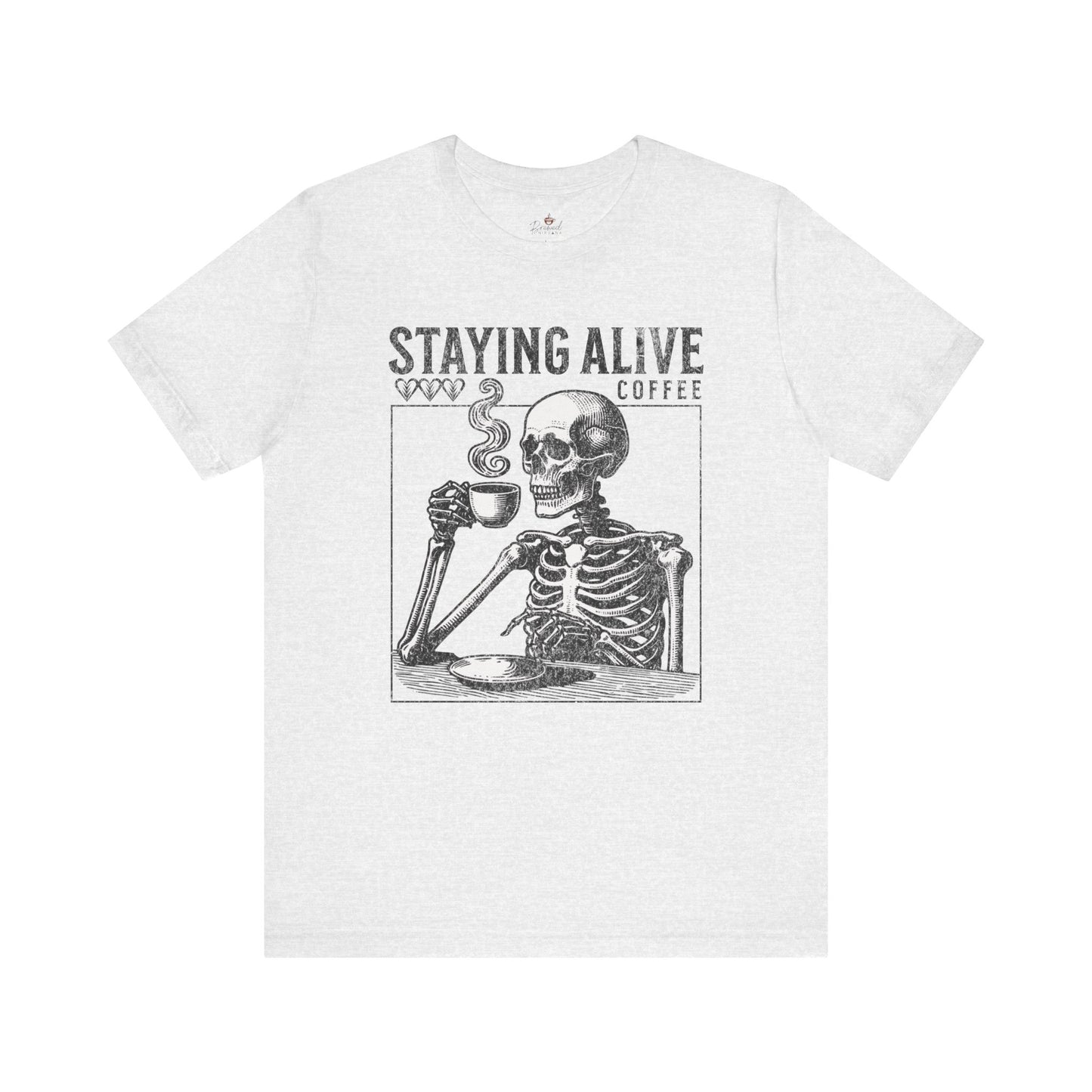 Staying Alive T-Shirt