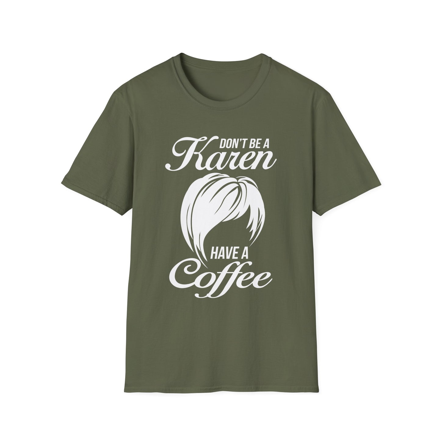 Don't Be A Karen T-Shirt