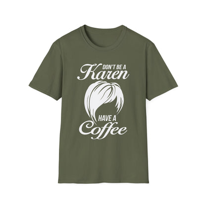 Don't Be A Karen T-Shirt